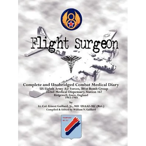 Flight Surgeon: Diary of Medical Detachment, 1943-1944 - Paperback