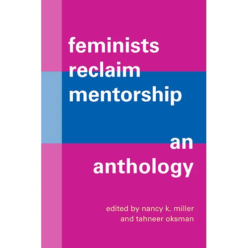 Feminists Reclaim Mentorship: An Anthology - Paperback