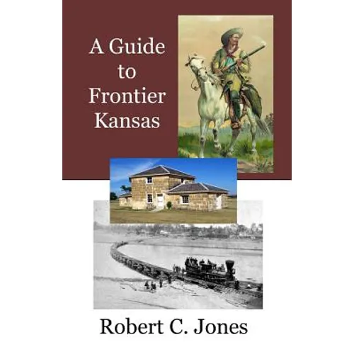 A Guide to Frontier Kansas - Paperback