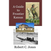 A Guide to Frontier Kansas - Paperback