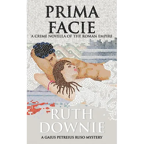 Prima Facie: A Crime Novella of the Roman Empire - Paperback
