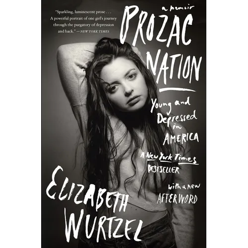 Prozac Nation: Young and Depressed in America - Paperback