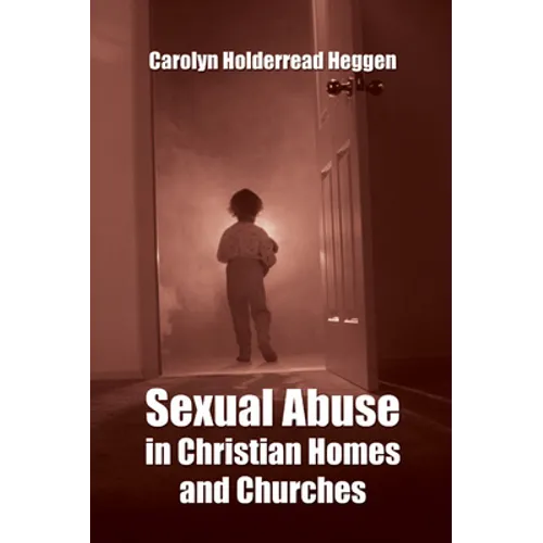 Sexual Abuse in Christian Homes and Churches - Paperback