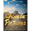 Chinese Pictures: Notes on Photographs Made in China: Notes on Photographs Made in China: Victorian Travelogue Series (Illustrated & Annotated) - Paperback