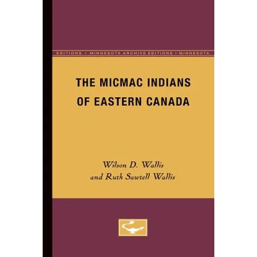 The Micmac Indians of Eastern Canada - Paperback