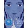 Show Me a Sign (Show Me a Sign, Book 1) - Hardcover