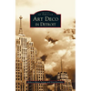 Art Deco in Detroit - Hardcover