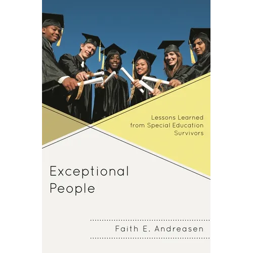 Exceptional People: Lessons Learned from Special Education Survivors - Paperback