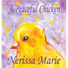 A Peaceful Chicken (An Inspirational Story Of Finding Bliss Within, Preschool Books, Kids Books, Kindergarten Books, Baby Books, Kids Book, Ages 2-8, - Hardcover