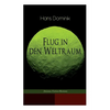 Flug in den Weltraum (Science-Fiction-Roman): Dystopie-Klassiker - Paperback