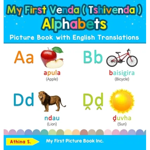 My First Venda ( Tshivenda ) Alphabets Picture Book with English Translations: Bilingual Early Learning & Easy Teaching Venda ( Tshivenda ) Books for - Hardcover