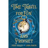 Time Travel for Fun and Prophet - Paperback
