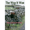 The Way It Was.. and That: Recollections of Old Mayo - Paperback