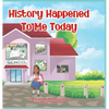 History Happened to Me Today - Hardcover