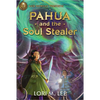 Rick Riordan Presents: Pahua and the Soul Stealer-A Pahua Moua Novel Book 1 - Hardcover