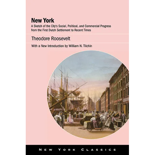 New York: A Sketch of the City's Social, Political, and Commercial Progress from the First Dutch Settlement to Recent Times - Paperback