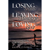 Losing Faith, Leaving Ministry, Loving God: A Personal Pilgrimage to the Isle of Iona - Paperback