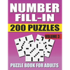 Number Fill In Puzzle Book For Adults (Volume 3): 200 Number Fill-Ins Puzzles And 12,000+ Numbers To Fill (Number Fill-In Puzzle Books for Adults) - Paperback
