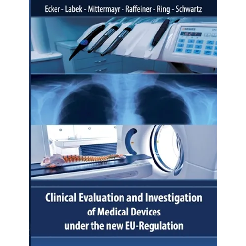Clinical Evaluation and Investigation of Medical Devices under the new EU-Regulation - Paperback