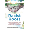Racist Roots: How Racism Has Affected Trees and People in Our Cities - and What We Can Do About It - Paperback