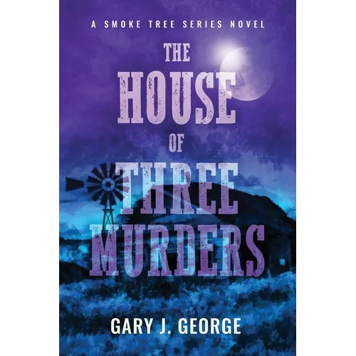 The House of Three Murders: A Smoke Tree Series Novel - Paperback