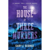 The House of Three Murders: A Smoke Tree Series Novel - Paperback