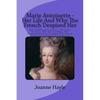 Marie Antoinette - Her Life And Why The French Despised Her: Her Childhood In Austria, Marriage To Louis XVI, Her Children, The Diamond Necklace Scand - Paperback