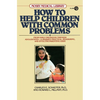 How to Help Children with Common Problems - Paperback