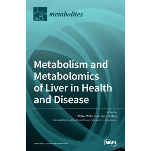 Metabolism and Metabolomics of Liver in Health and Disease - Hardcover