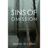 Sins of Omission: Racism, Politics, Conspiracy and Justice in Florida - Paperback
