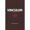 Vinculum: A Dystopian Romance in Three Parts - Paperback