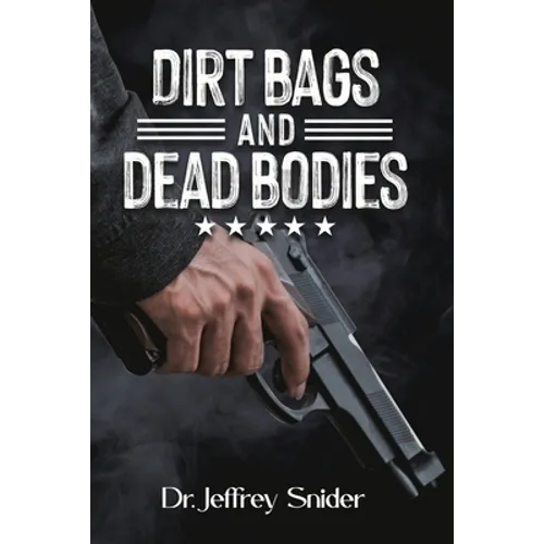 Dirt Bags and Dead Bodies - Paperback