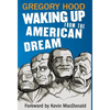 Waking Up from the American Dream - Hardcover