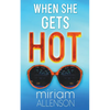 When She Gets Hot - Paperback