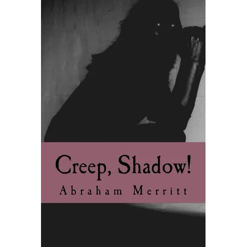 Creep, Shadow! - Paperback