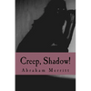 Creep, Shadow! - Paperback