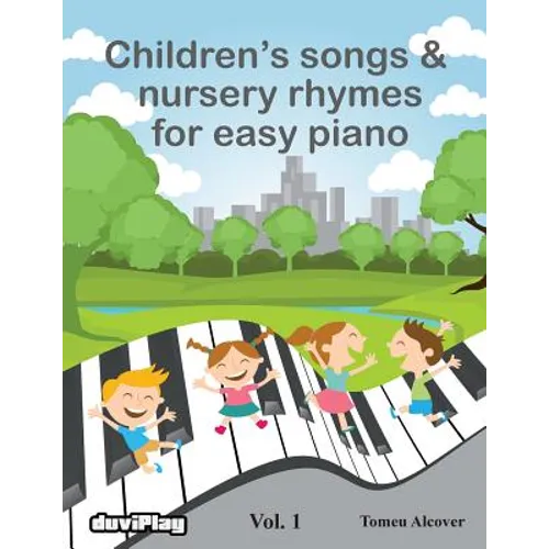 Children's songs & nursery rhymes for easy piano. Vol 1. - Paperback