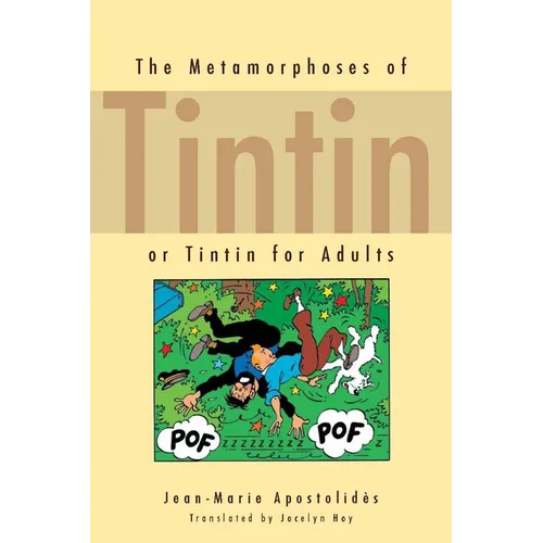 The Metamorphoses of Tintin: Or Tintin for Adults - Paperback