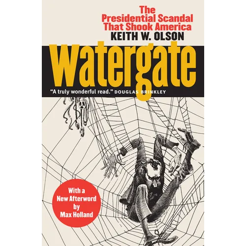 Watergate: The Presidential Scandal That Shook America?with a New Afterword by Max Holland - Paperback