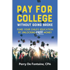 Pay for College Without Going Broke: Fund Your Children's Education by Unlocking Free Money - Paperback