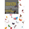 Safeguarding Adults Online: Perspectives on Rights to Participation - Paperback
