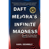 Daft Mejora's Infinite Madness: (Or, How to Travel Near America with Friends) - Paperback