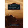 California Lighthouse Life in the 1920s and 1930s - Hardcover