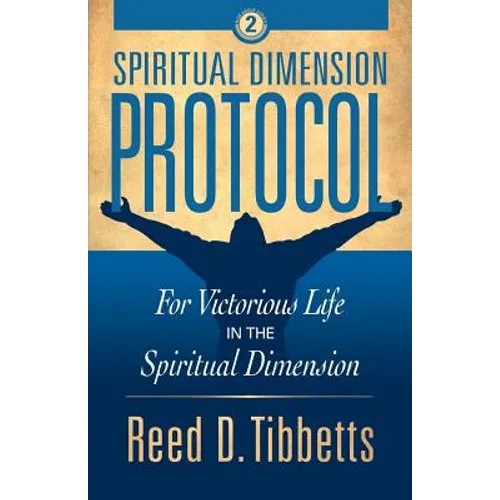 Spiritual Dimension Protocol: For Victorious Life in the Spiritual Dimension - Paperback