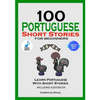 100 Portuguese Short Stories for Beginners Learn Portuguese with Stories Including Audiobook: Portuguese Edition Foreign Language Book 1 - Paperback