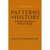 Patterns in History: A Christian Perspective on Historical Thought - Paperback