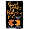 Sweet Potato or Pumpkin Pie: Conversations with My White Friends about Race - Paperback