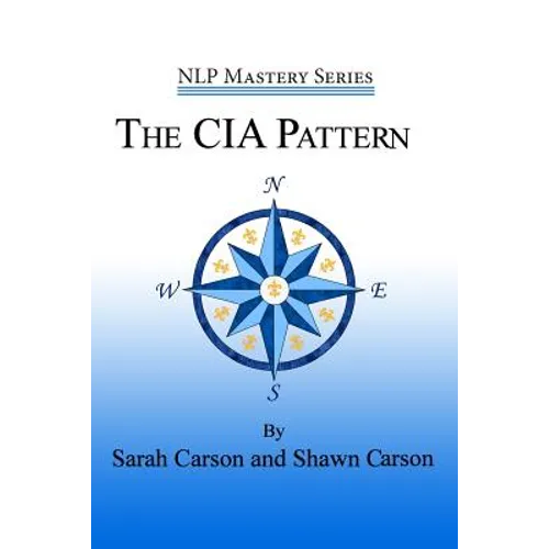 The CIA Pattern: Transform Your Life With Your Inner Dream Team - Paperback