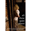 All These Quiet Places - Paperback