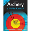 Archery: Steps to Success - Paperback
